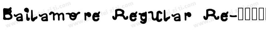 Bailamore Regular Re字体转换